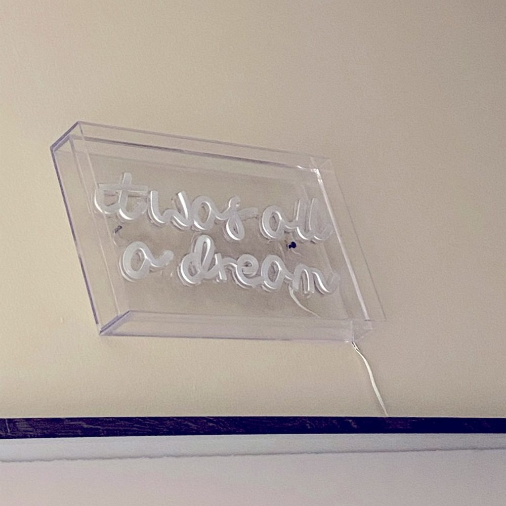 It was all a dream LED light up sign